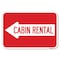 Signmission Cabin Rental With Left Arrow Heavy-Gauge Aluminum Sign, A-1218-24404 A-1218-24404 - alternate 1